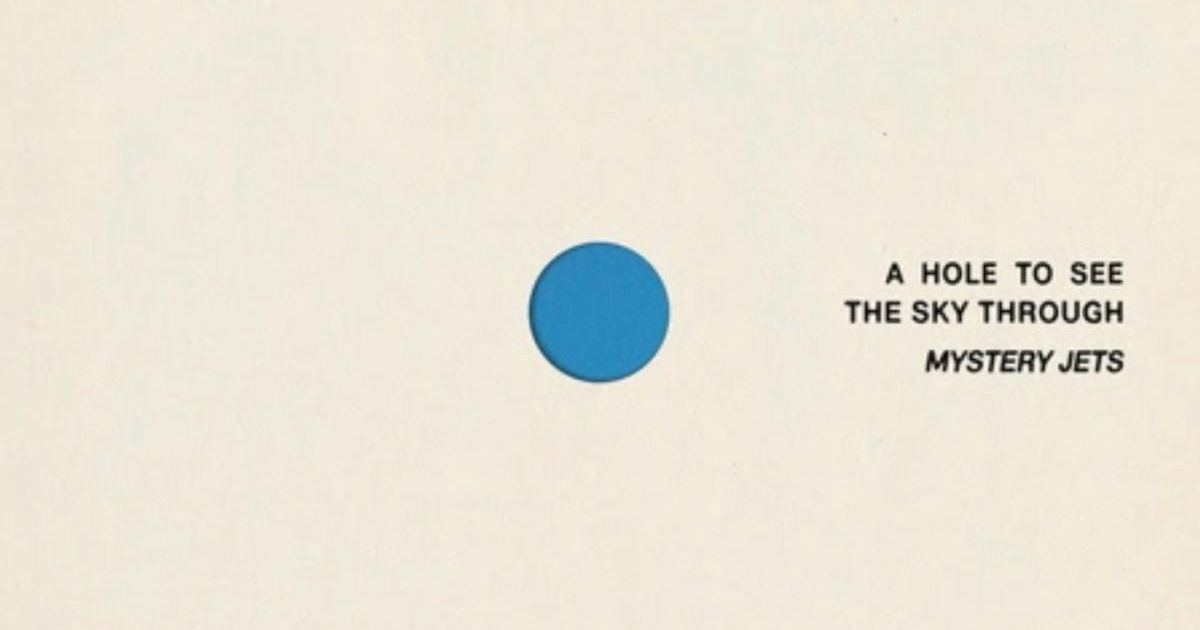 Mystery Jets - A Hole To See The Sky Through (Album Review) lead image